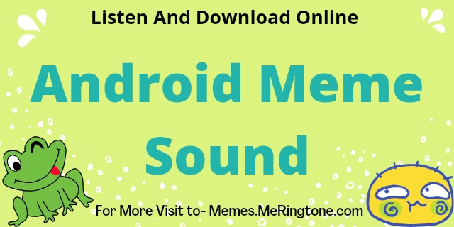 Android Meme Sound Download