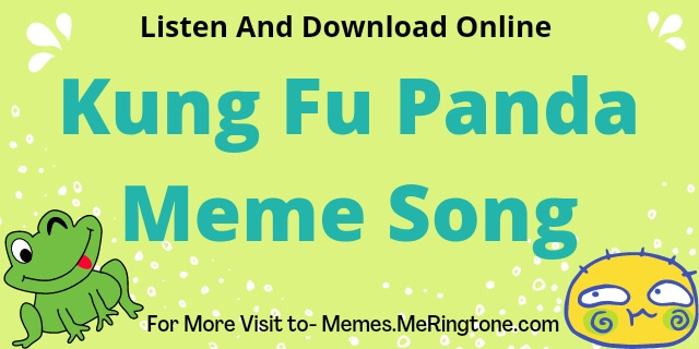 Kung Fu Panda Meme Song