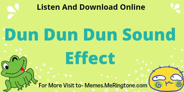 Dun Dun Dun Sound Effect Download