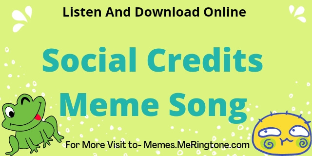 Social Credits Meme Song Download