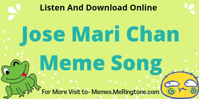 Jose Mari Chan Meme Song Download