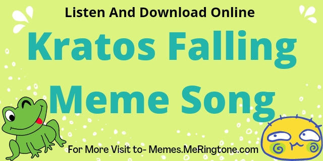 Kratos Falling Meme Song Download