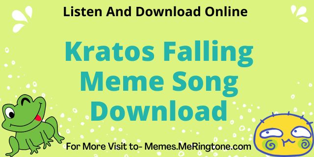 Kratos Falling Meme Song
