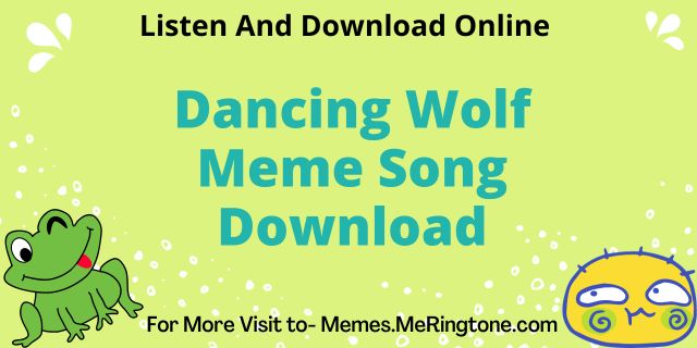 Dancing Wolf Meme Song