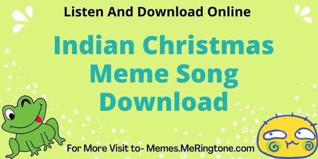Indian Christmas Meme Song