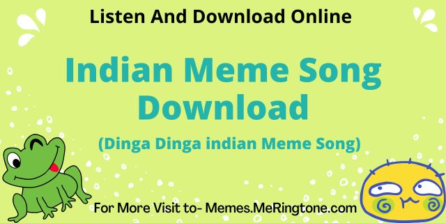 Indian Meme Song
