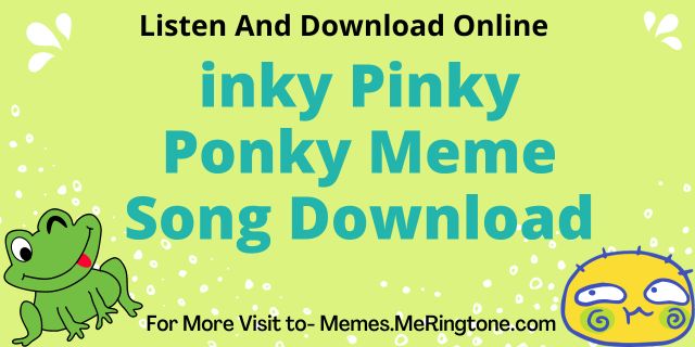 inky Pinky Ponky Meme Song