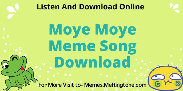 Moye Moye Meme Song