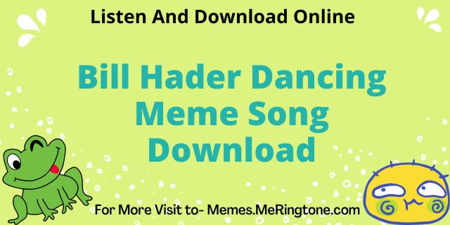 Bill Hader Dancing Meme Song