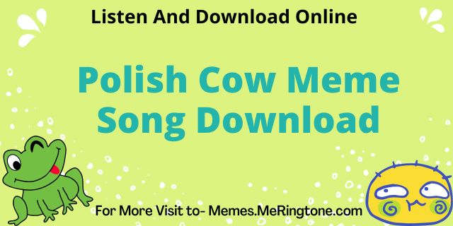Polish Cow Meme Song