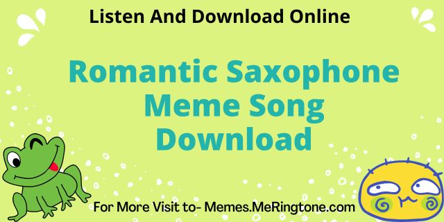 Romantic Saxophone Meme Song